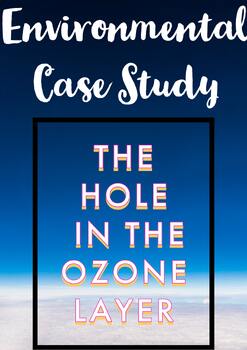 Preview of The Hole in the Ozone Layer & Montreal Protocol Case Study