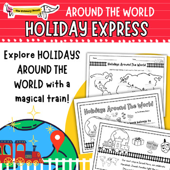 Preview of The Holiday Express! Holidays Around The World | K-2 Christmas & Winter Holidays