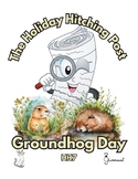 The Holiday Hitching Post: Groundhog Day Edition