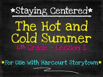 Preview of The Hot and Cold Summer - 4th Grade - Harcourt Storytown Lesson 1