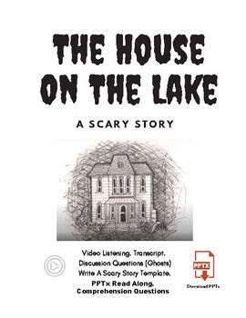 Preview of The House On The Lake. Scary Story. Halloween. Ghosts. Discussion. Writing. ELL