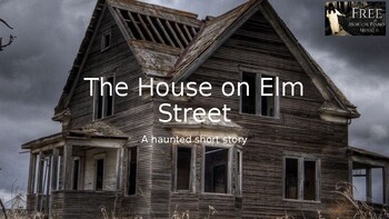 Preview of The House on Elm Street - A Short Scary Story & Powerpoint Presentation