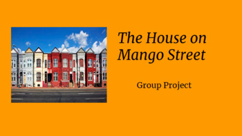 Preview of The House on Mango Street- Group Teaching Activity