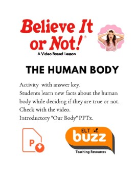 The Human Body. Video. Facts. Quiz. True or False. Health. Science. ELA. ESL