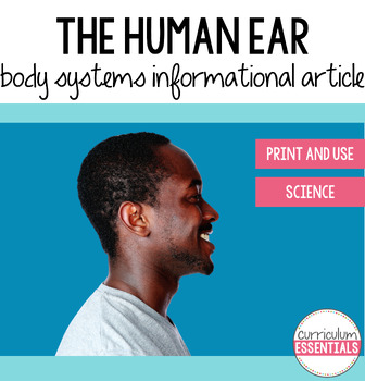 Preview of The Human Ear Informational Article: Body Systems Series