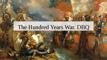 Preview of The Hundred Years War. DBQ PowerPoint