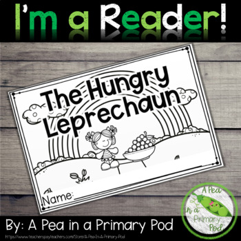Preview of The Hungry Leprechaun  - St. Patrick's Emergent Reader and Response Activities