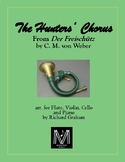The Hunters' Chorus from Der Freischütz  (for Flute, Violi