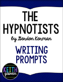 The Hypnotists by Gordon Korman:  16 Writing Prompts