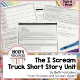 The I Scream Truck Short Story Unit by Beth Fantaskey Digi