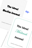 The Ideal Muslim (or Muslimah) Journal