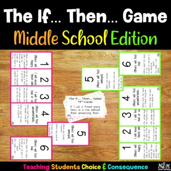 Preview of The If… Then… Game / Choice & Consequence / Middle School / Social Skills