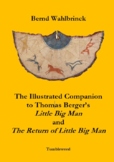 The Illustrated Companion to Thomas Berger’s LITTLE BIG MA