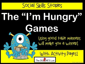 Preview of SOCIAL SKILLS STORY The “I’m Hungry Games" for Good Table Manners
