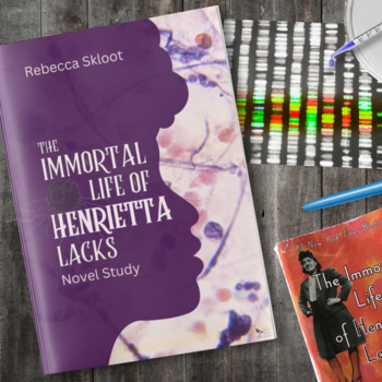 Preview of The Immortal Life of Henrietta Lacks Novel Study - Science Literacy