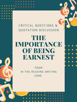 Preview of The Importance of Being Earnest: Critical Questions & Quotation Discussion