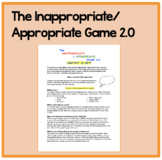 The Inappropriate/Appropriate Game 2.0: For social skills,