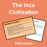 The Inca Civilization - Full, No-Prep Lesson