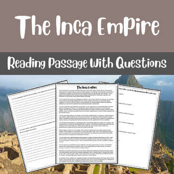 Preview of The Inca Empire Reading Passage with Comprehension and Essay Questions