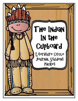 Preview of The Indian in the Cupboard Literature Circle Journal Student Packet