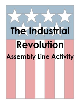 Preview of The Industrial Revolution - Assembly Line Lesson