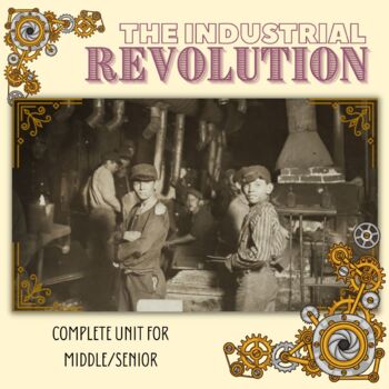 Preview of The Industrial Revolution - Complete Unit for Middle or Senior