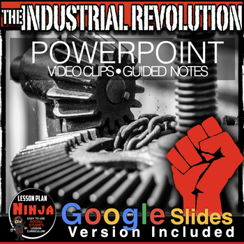 Preview of The Industrial Revolution PowerPoint/Google Slides + Video Clips + Guided Notes