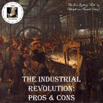 Preview of The Industrial Revolution: Pros and Cons