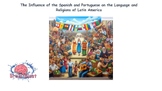 The Influence of the Spanish and Portuguese on Latin America
