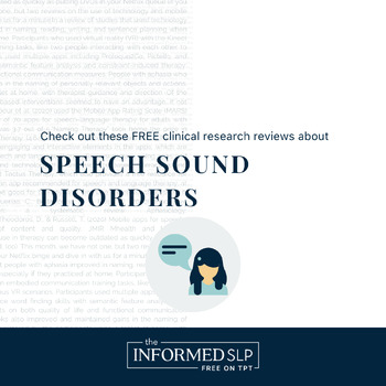 Preview of The Informed SLP - Speech Sound Norms and Therapy  - EBP - Research Reviews
