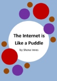 The Internet is Like a Puddle by Shona Innes - 6 Worksheet