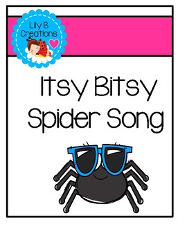 The Itsy Bitsy Spider Song by Lily B Creations
