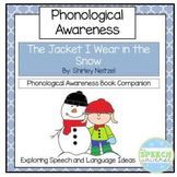 The Jacket I Wear In The Snow: A Phonological Awareness Bo