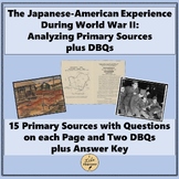 The Japanese-Americans During WWII:  DBQs and Primary Sour