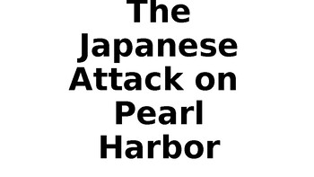 Preview of The Japanese Attack on Pearl Harbor: December 7, 1941