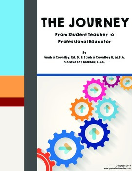 Preview of The Journey: From Student Teacher to Professional Educator