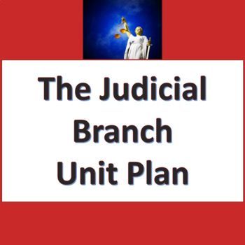 Preview of The Judicial Branch Unit Plan  (Google Compatible)
