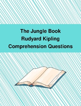 Preview of The Jungle Book by R. Kipling Comprehension Questions - Grades 4-6