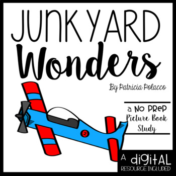 Preview of The Junkyard Wonders Unit and DIGITAL Resource