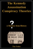 The Kennedy Assassination Conspiracy Theories