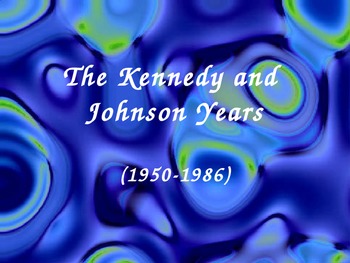 Preview of The Kennedy and Johnson Years