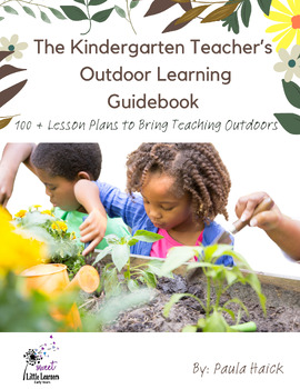 Preview of The Kindergarten Teacher's Guidebook to Outdoor Learning- Full Year of Lessons