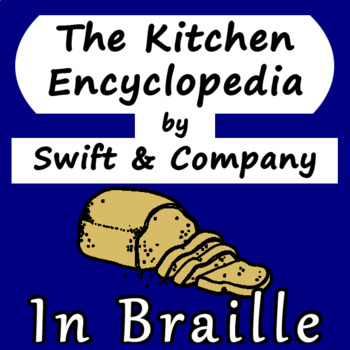 Preview of The Kitchen Encyclopedia in UEB Braille for the Blind and Visually Impaired