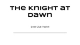 The Knight At Dawn Book Club Packet