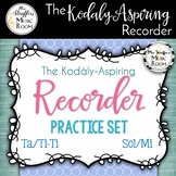 The Kodály-Aspiring Recorder Practice Set {Sol/Mi} {Ta/TiTi}