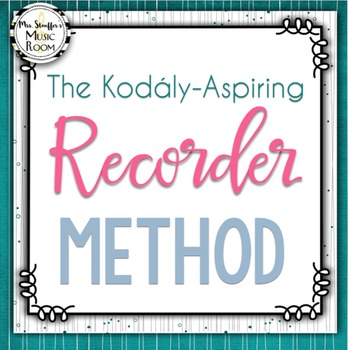 Preview of The Kodály-Aspiring Recorder Method Level One