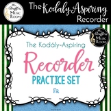 The Kodály-Aspiring Recorder Practice Set {Fa}