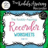 The Kodály-Aspiring Recorder Worksheets {High Do}