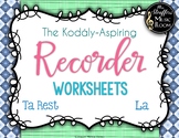 The Kodály-Aspiring Recorder Worksheets {La} {Ta Rest}