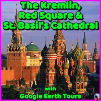 Preview of The Kremlin, Red Square, and St. Basil's Cathedral with Google Earth Tours